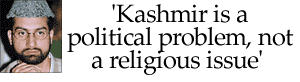 'Kashmir is a political problem, not a religious issue'