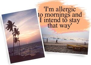 'I'm allergic to mornings and I intend to stay that way'