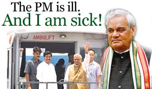 The PM is ill. And I am sick!